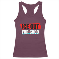 Ice Out For Good Racerback Tank Top Subtle Against Ice Protest Political Resistance