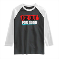 Ice Out For Good Raglan Shirt Subtle Against Ice Protest Political Resistance