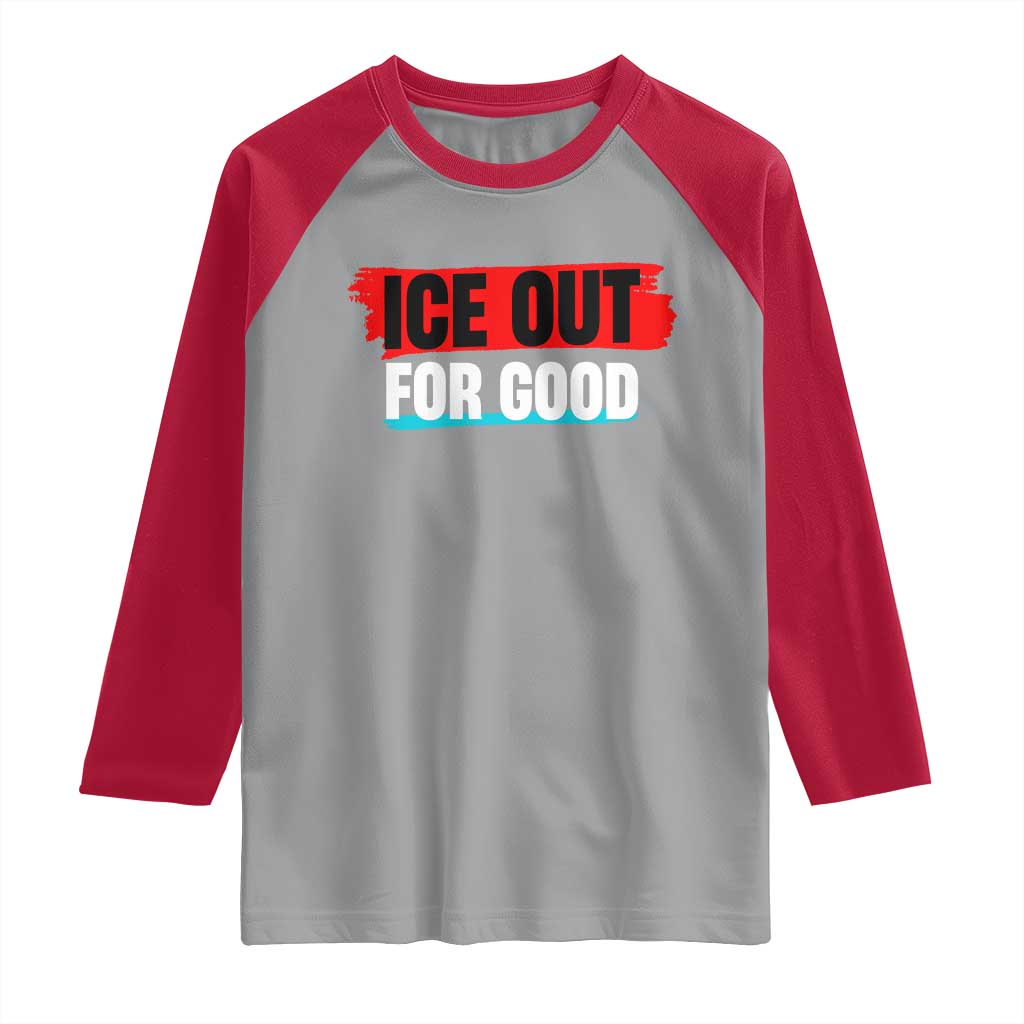 Ice Out For Good Raglan Shirt Subtle Against Ice Protest Political Resistance