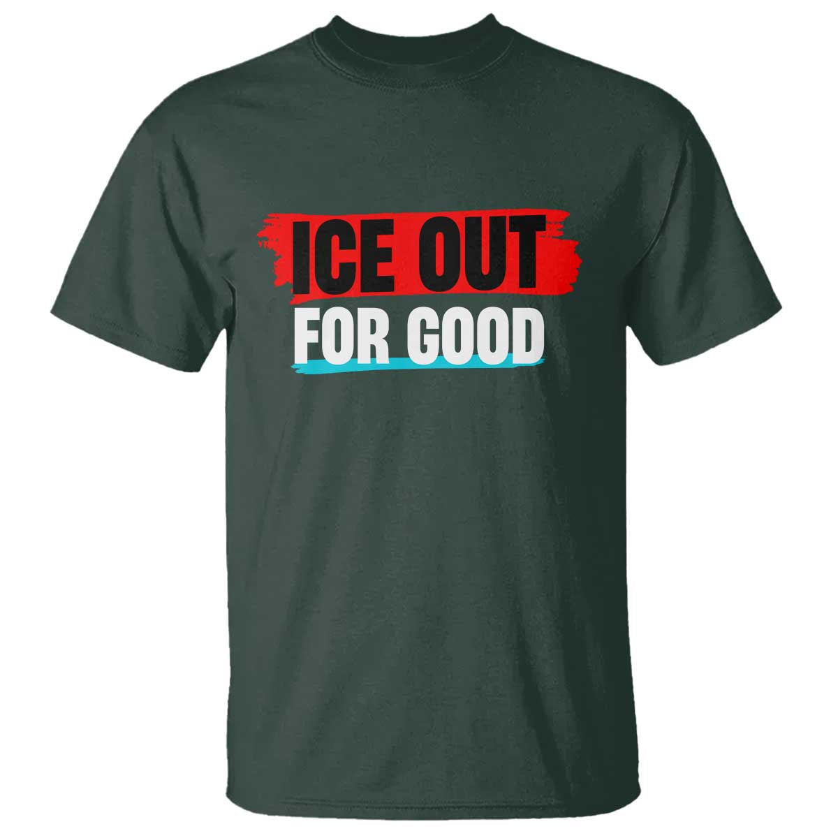 Ice Out For Good T Shirt Subtle Against Ice Protest Political Resistance