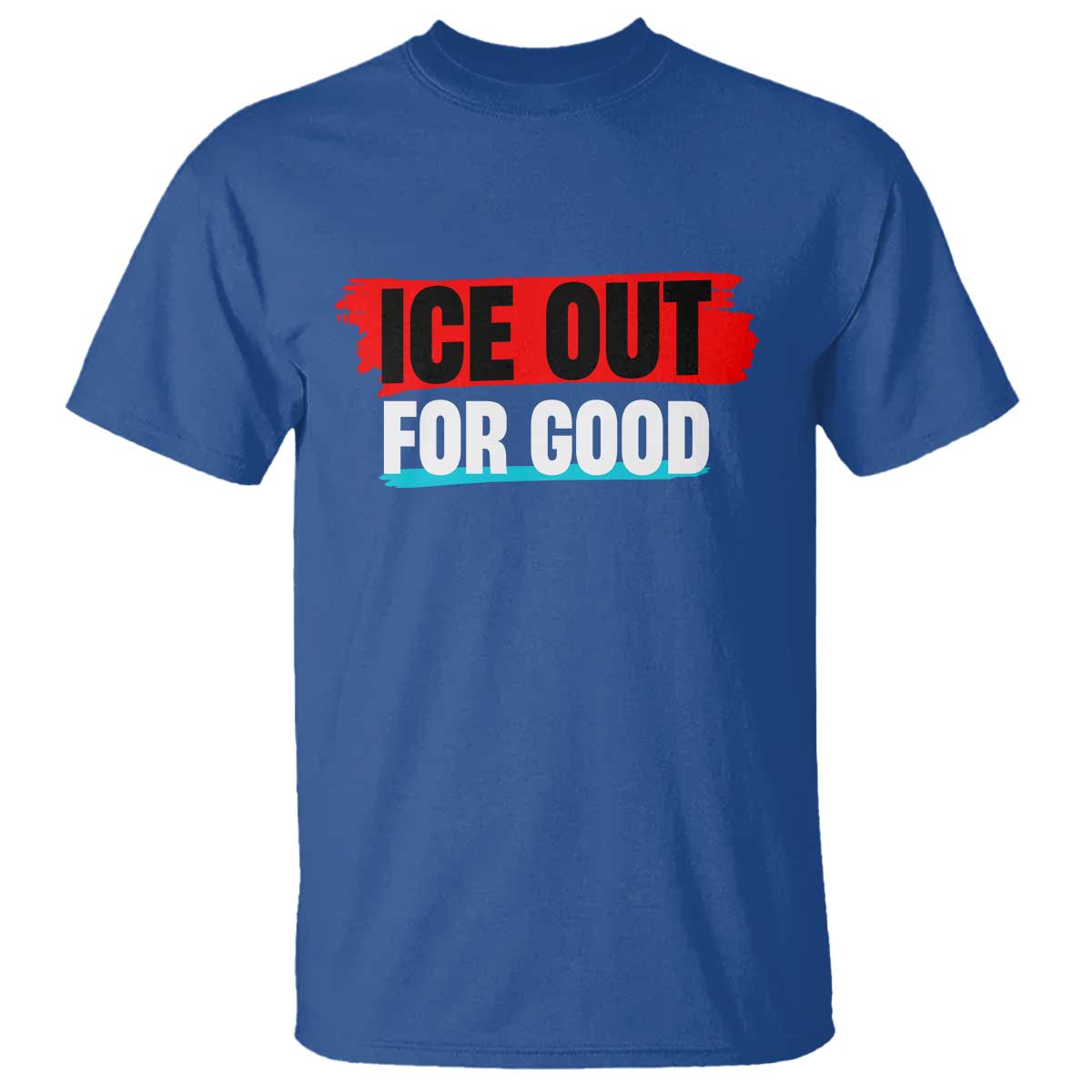 Ice Out For Good T Shirt Subtle Against Ice Protest Political Resistance