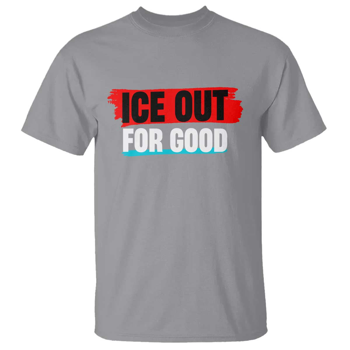 Ice Out For Good T Shirt Subtle Against Ice Protest Political Resistance