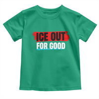Ice Out For Good Toddler T Shirt Subtle Against Ice Protest Political Resistance