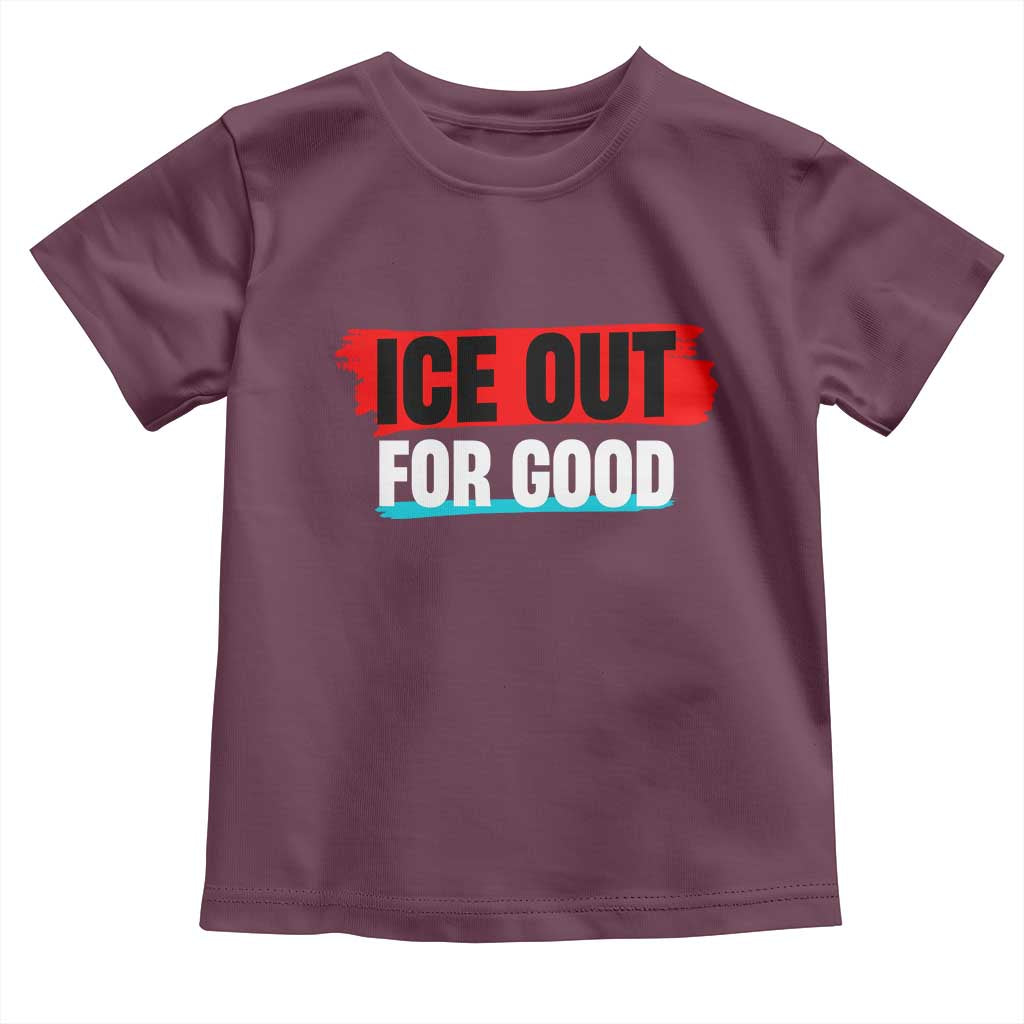 Ice Out For Good Toddler T Shirt Subtle Against Ice Protest Political Resistance