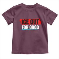 Ice Out For Good Toddler T Shirt Subtle Against Ice Protest Political Resistance