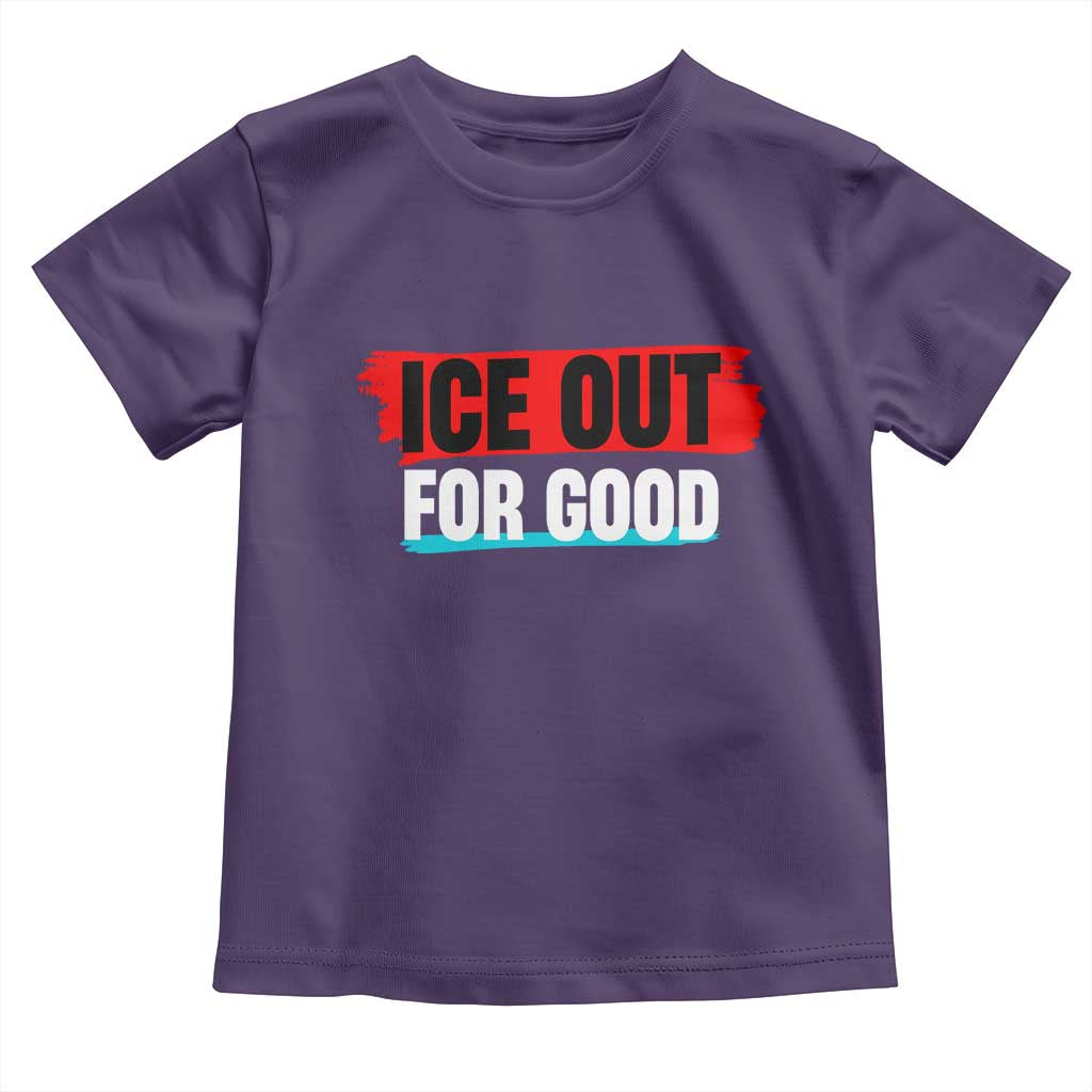 Ice Out For Good Toddler T Shirt Subtle Against Ice Protest Political Resistance
