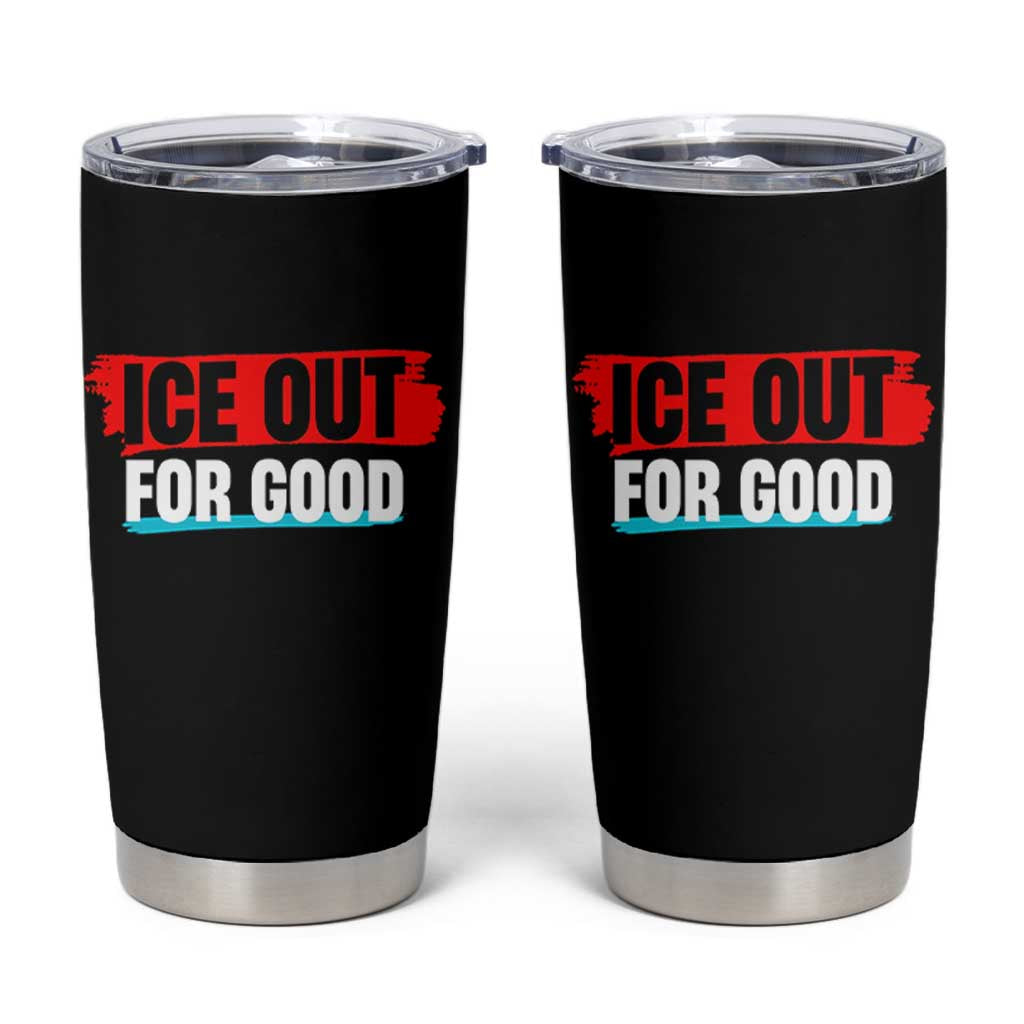 Ice Out For Good Tumbler Cup Subtle Against Ice Protest Political Resistance