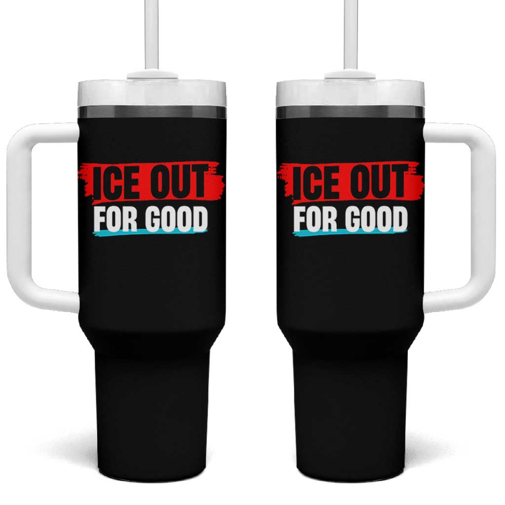Ice Out For Good Tumbler With Handle Subtle Against Ice Protest Political Resistance