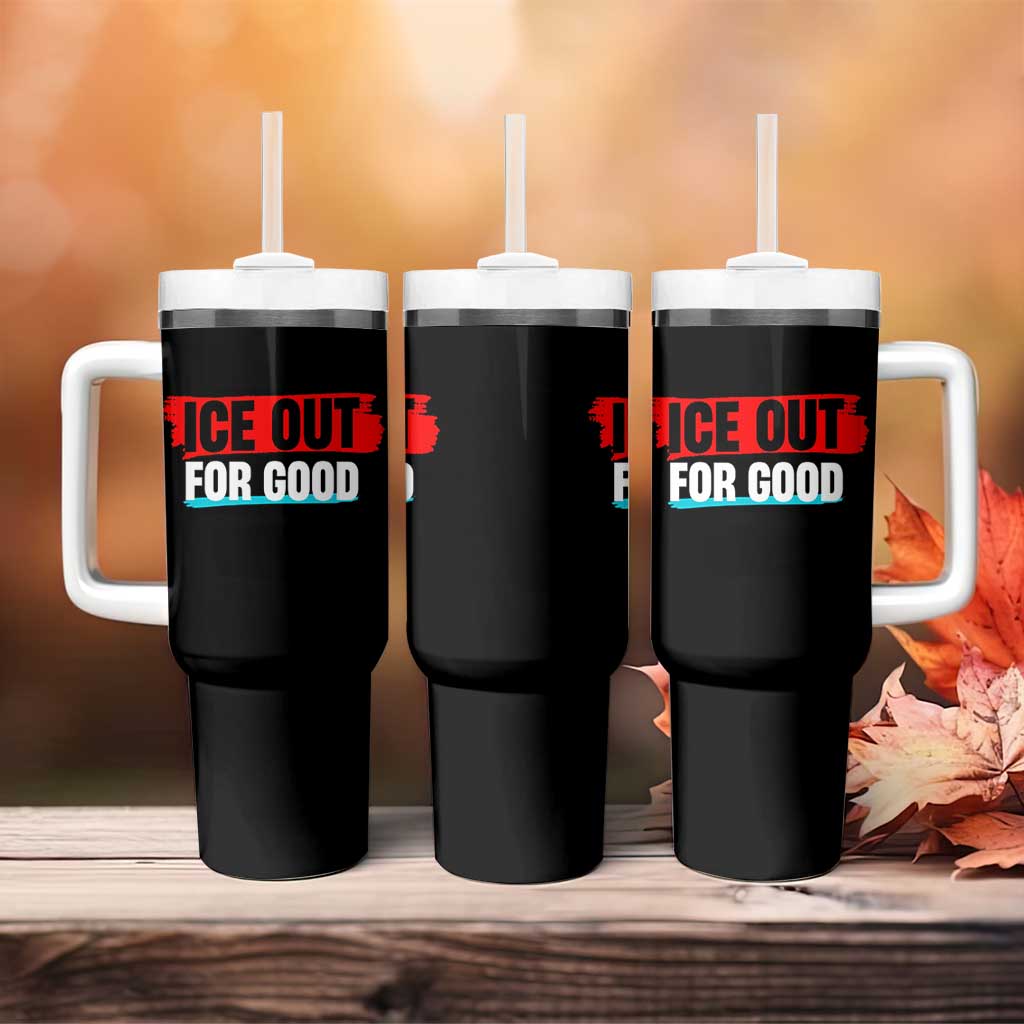 Ice Out For Good Tumbler With Handle Subtle Against Ice Protest Political Resistance