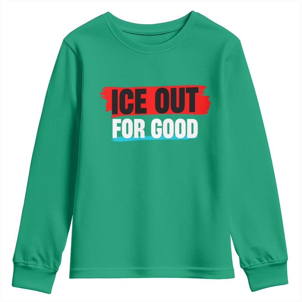 Ice Out For Good Youth Sweatshirt Subtle Against Ice Protest Political Resistance
