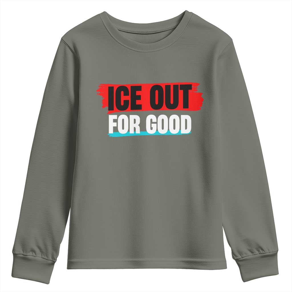 Ice Out For Good Youth Sweatshirt Subtle Against Ice Protest Political Resistance