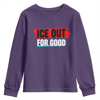 Ice Out For Good Youth Sweatshirt Subtle Against Ice Protest Political Resistance