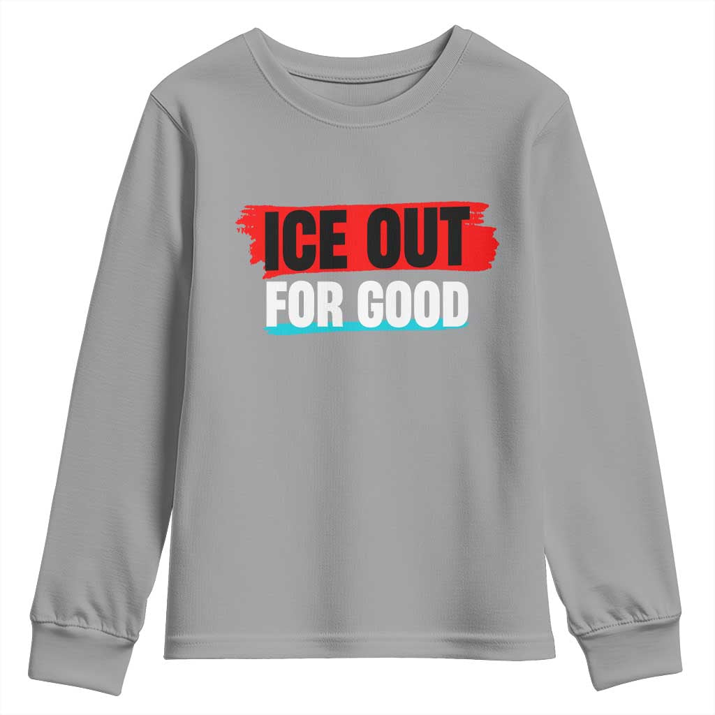 Ice Out For Good Youth Sweatshirt Subtle Against Ice Protest Political Resistance