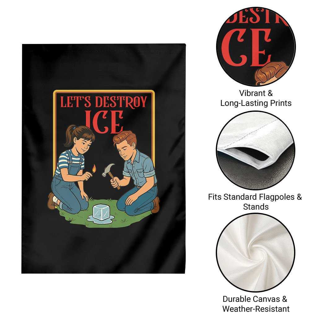 Let’s Destroy ICE Garden Flag Retro Parody Protest with Satirical Childhood Graphic
