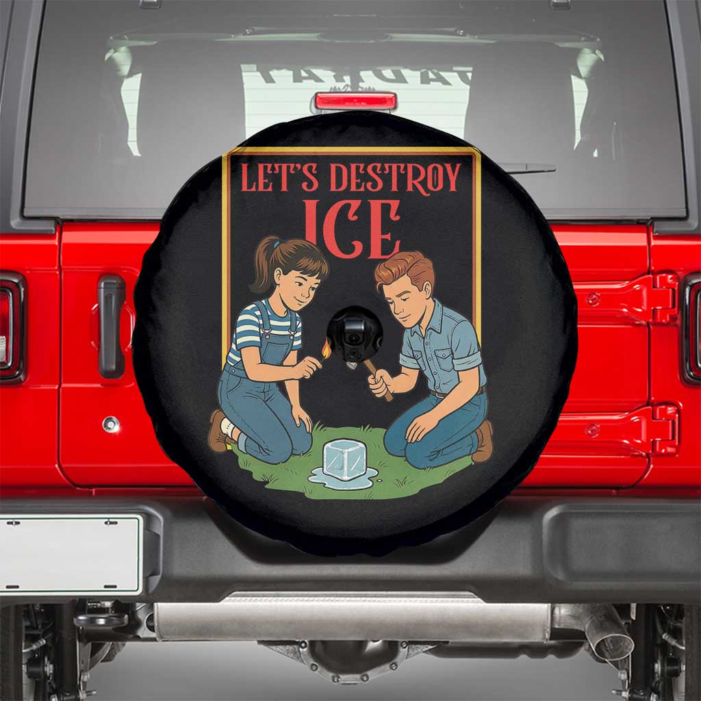Let’s Destroy ICE Spare Tire Cover Retro Parody Protest with Satirical Childhood Graphic