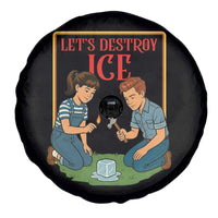 Let’s Destroy ICE Spare Tire Cover Retro Parody Protest with Satirical Childhood Graphic