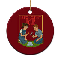 Let’s Destroy ICE Ceramic Ornament Retro Parody Protest with Satirical Childhood Graphic