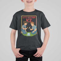 Let’s Destroy ICE T Shirt For Kid Retro Parody Protest with Satirical Childhood Graphic