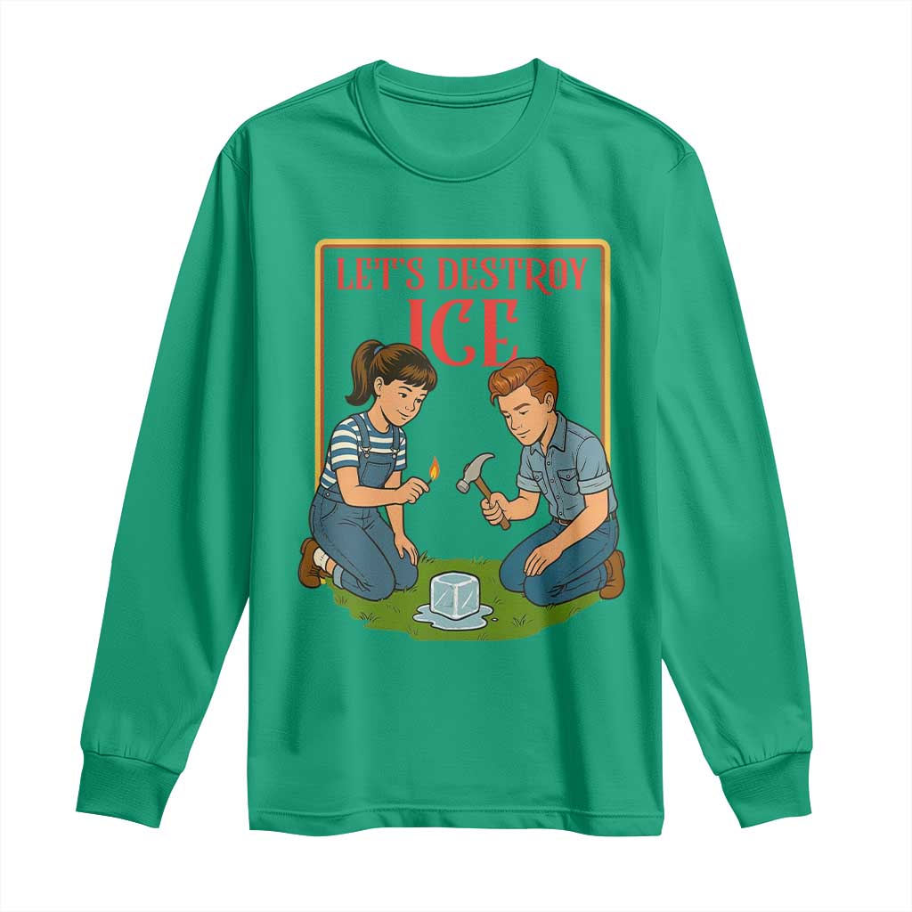 Let’s Destroy ICE Long Sleeve Shirt Retro Parody Protest with Satirical Childhood Graphic