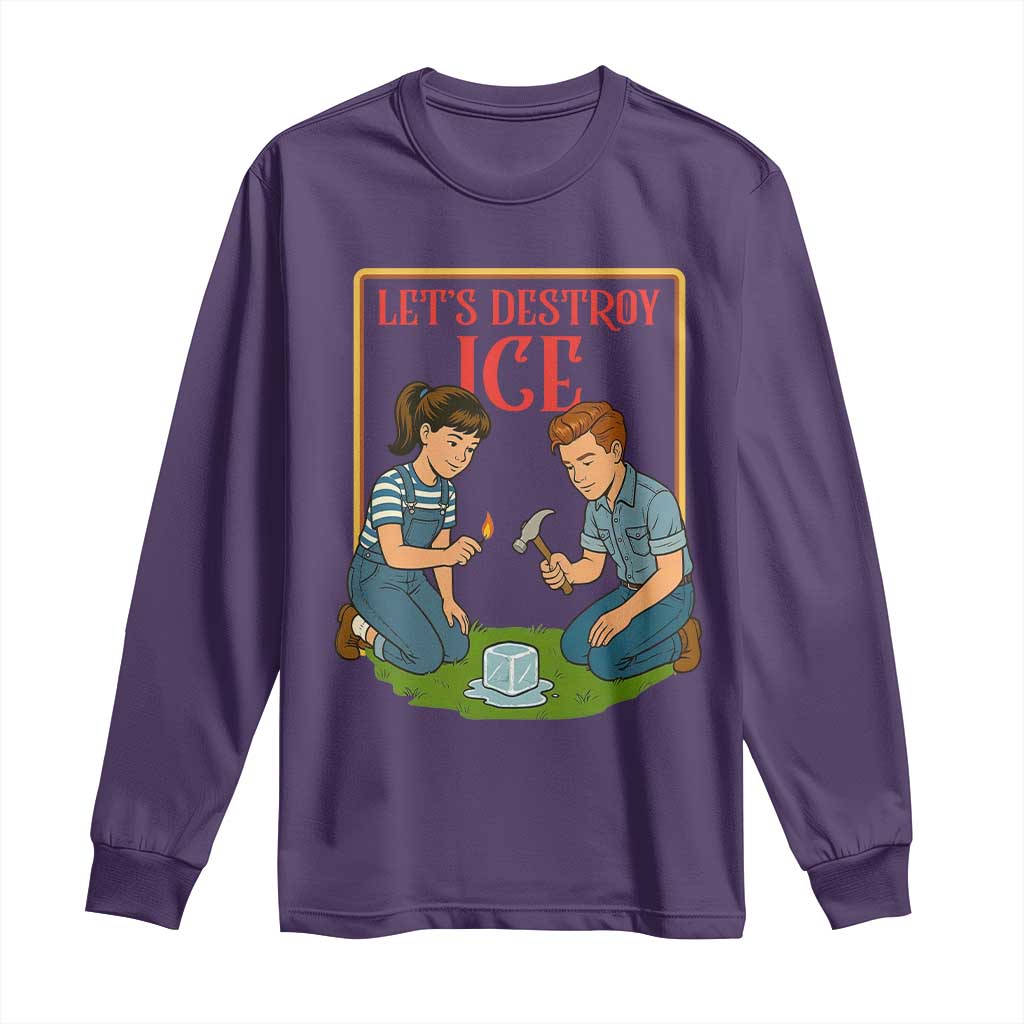 Let’s Destroy ICE Long Sleeve Shirt Retro Parody Protest with Satirical Childhood Graphic