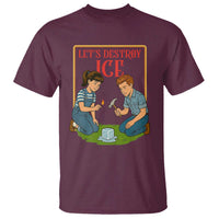 Let’s Destroy ICE T Shirt Retro Parody Protest with Satirical Childhood Graphic