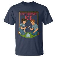 Let’s Destroy ICE T Shirt Retro Parody Protest with Satirical Childhood Graphic