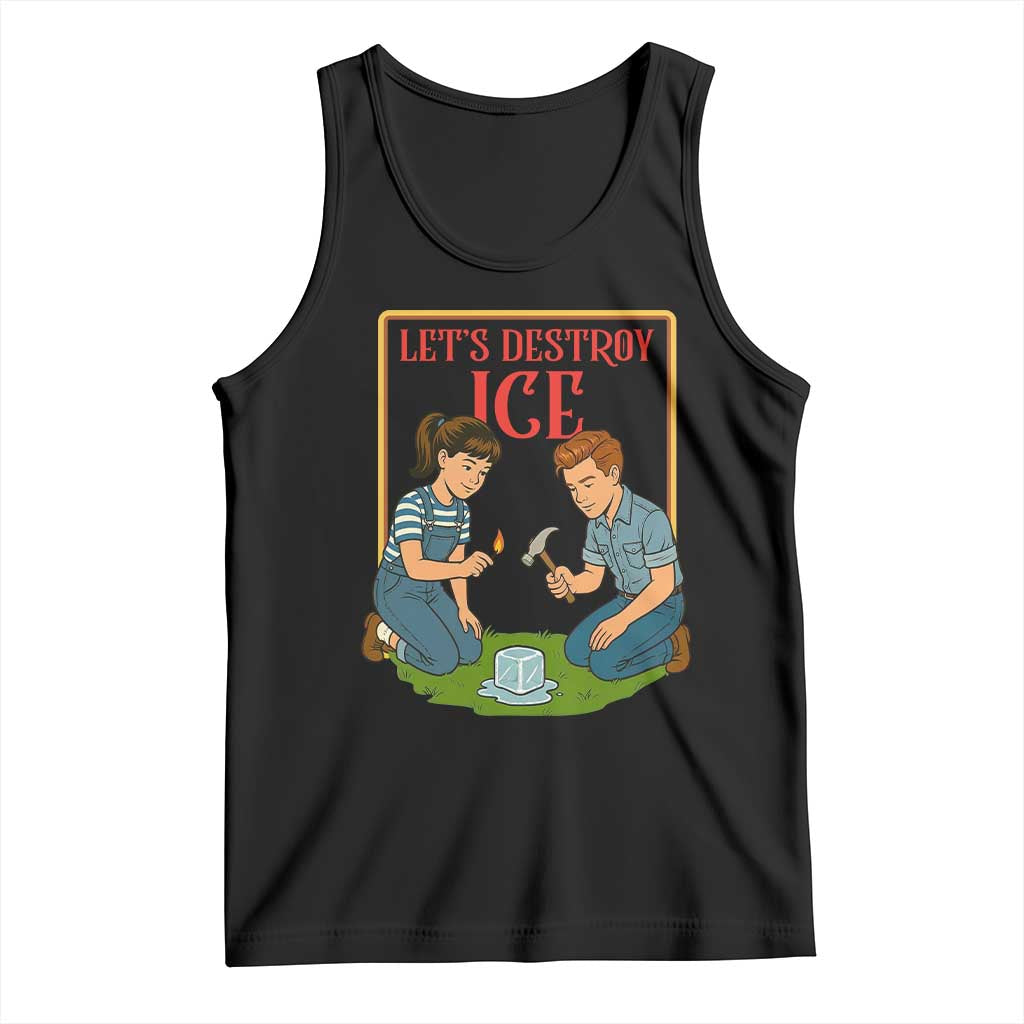 Let’s Destroy ICE Tank Top Retro Parody Protest with Satirical Childhood Graphic