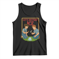 Let’s Destroy ICE Tank Top Retro Parody Protest with Satirical Childhood Graphic