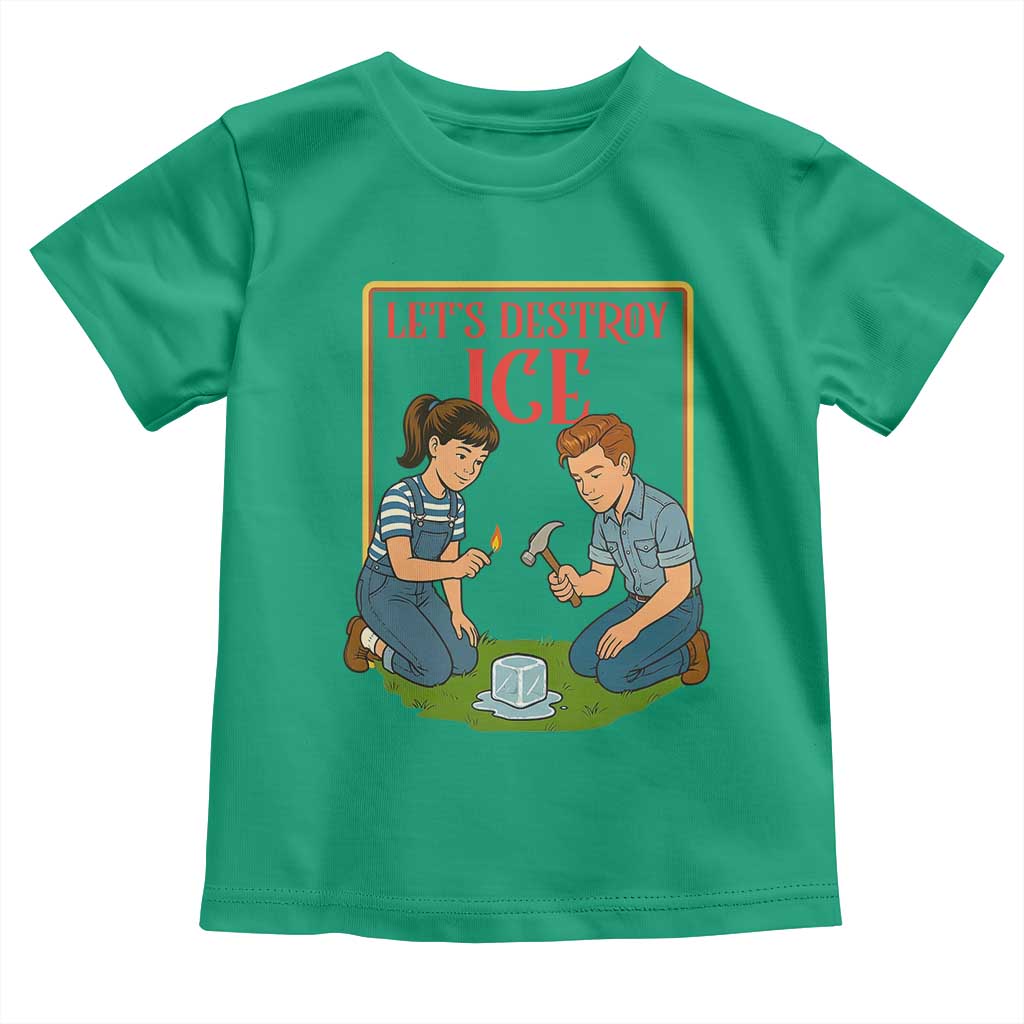 Let’s Destroy ICE Toddler T Shirt Retro Parody Protest with Satirical Childhood Graphic