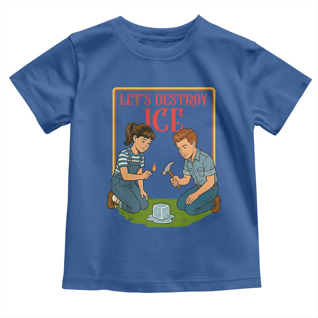Let’s Destroy ICE Toddler T Shirt Retro Parody Protest with Satirical Childhood Graphic