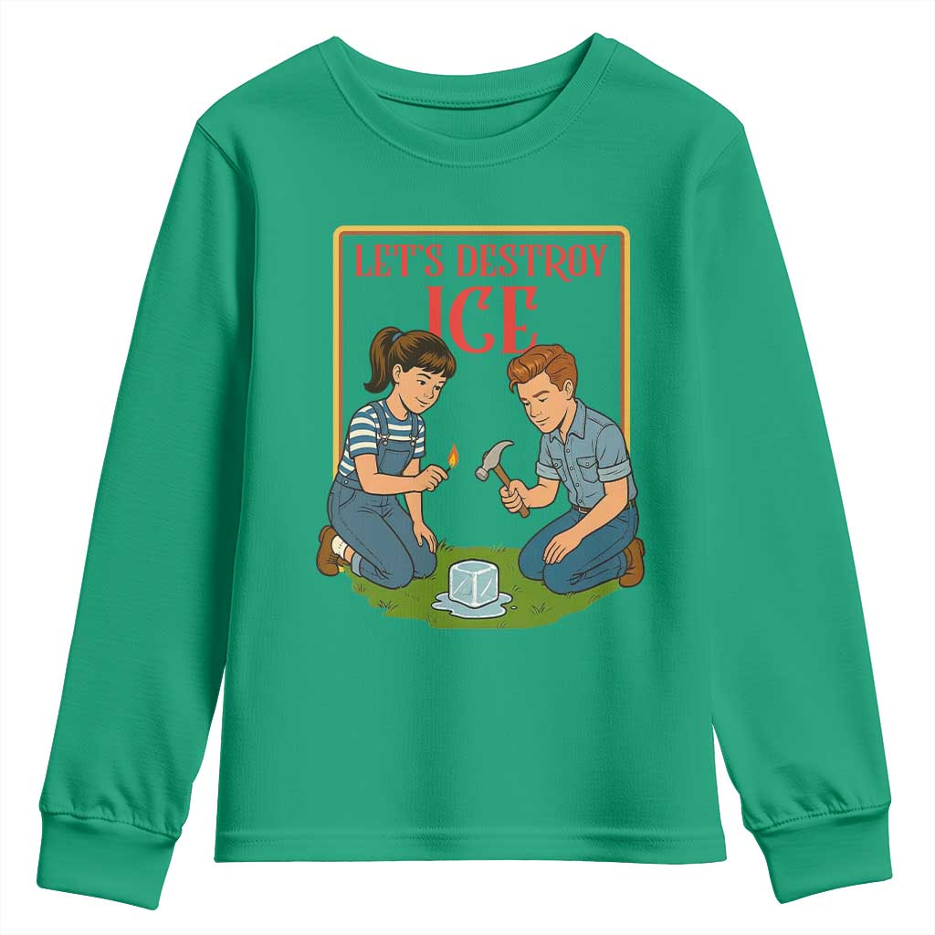 Let’s Destroy ICE Youth Sweatshirt Retro Parody Protest with Satirical Childhood Graphic