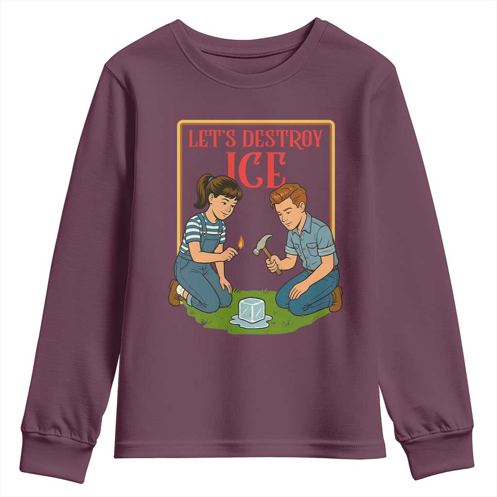 Let’s Destroy ICE Youth Sweatshirt Retro Parody Protest with Satirical Childhood Graphic