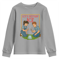 Let’s Destroy ICE Youth Sweatshirt Retro Parody Protest with Satirical Childhood Graphic