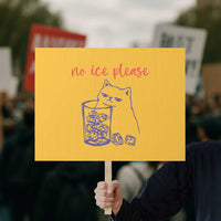 No Ice Please Funny Cat Meme Protest Sign Subtle Against Ice Protest Political Resistance