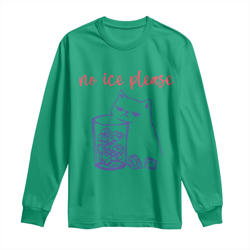 No Ice Please Funny Cat Meme Long Sleeve Shirt Subtle Against Ice Protest Political Resistance