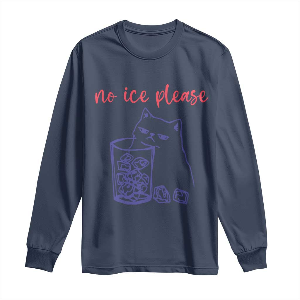 No Ice Please Funny Cat Meme Long Sleeve Shirt Subtle Against Ice Protest Political Resistance