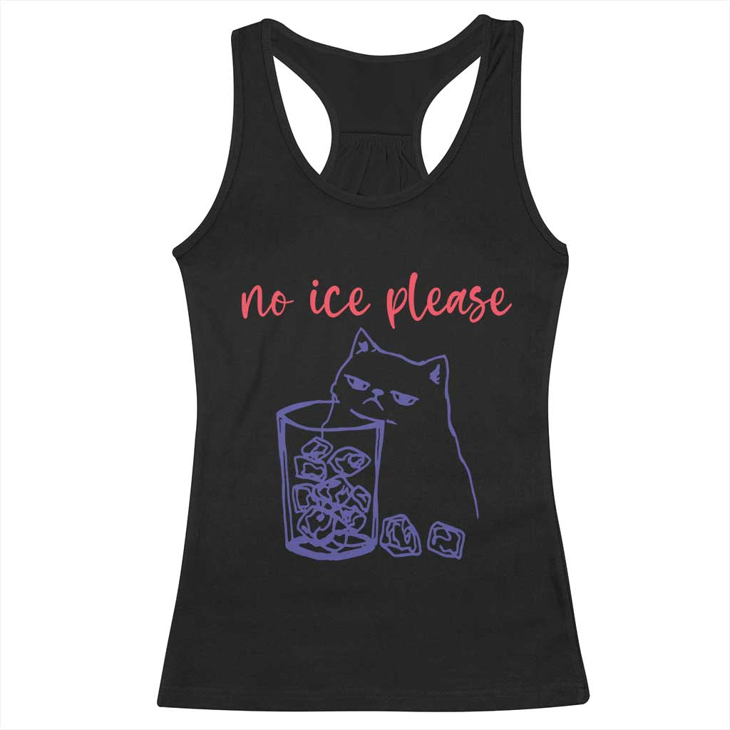 No Ice Please Funny Cat Meme Racerback Tank Top Subtle Against Ice Protest Political Resistance
