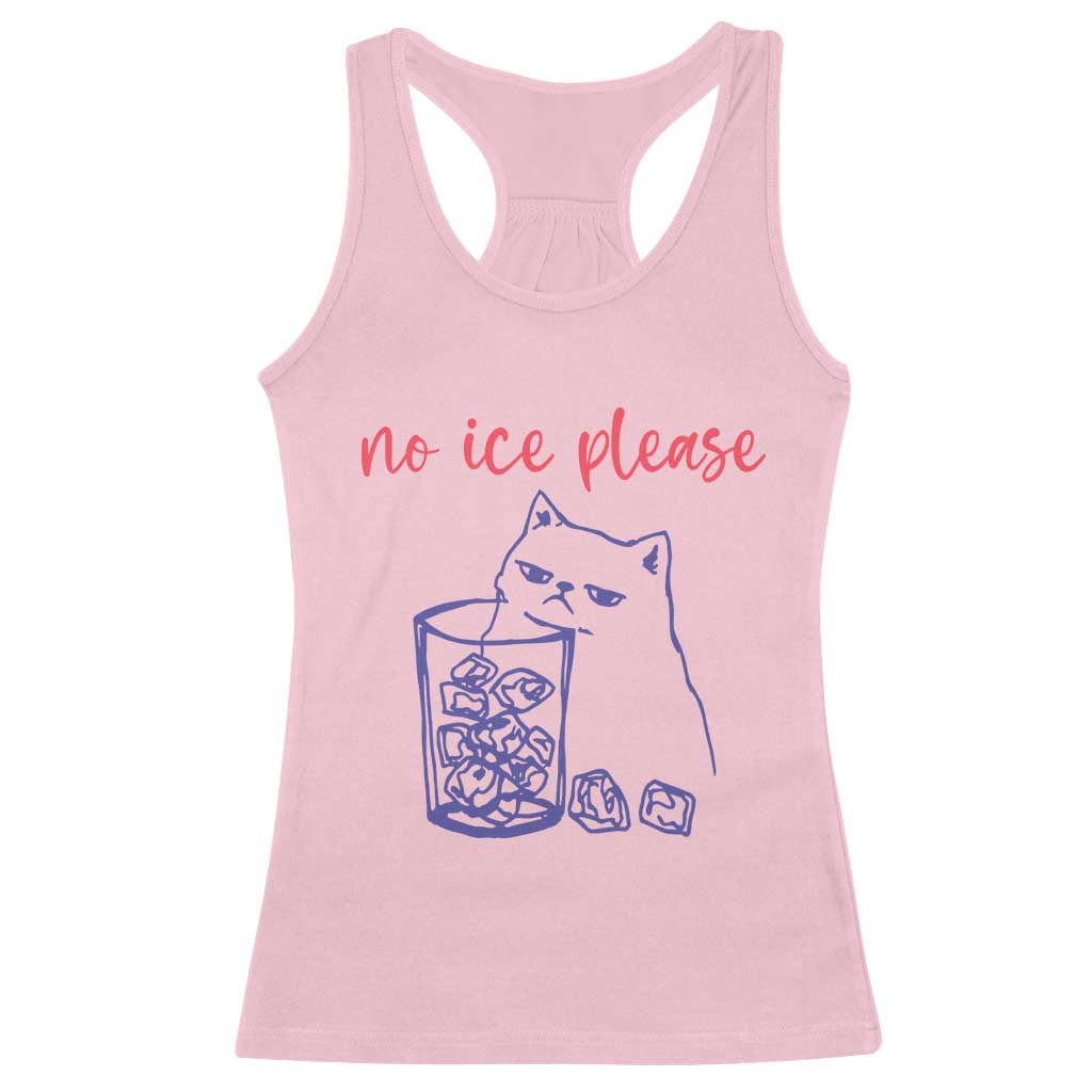 No Ice Please Funny Cat Meme Racerback Tank Top Subtle Against Ice Protest Political Resistance