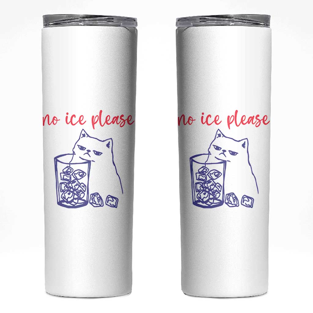 No Ice Please Funny Cat Meme Skinny Tumbler Subtle Against Ice Protest Political Resistance