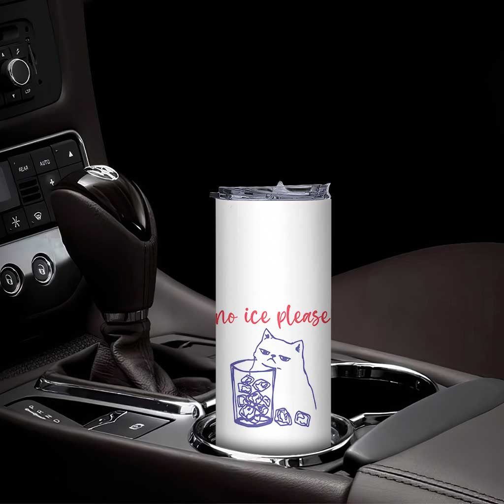 No Ice Please Funny Cat Meme Skinny Tumbler Subtle Against Ice Protest Political Resistance