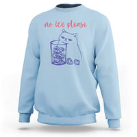 No Ice Please Funny Cat Meme Sweatshirt Subtle Against Ice Protest Political Resistance