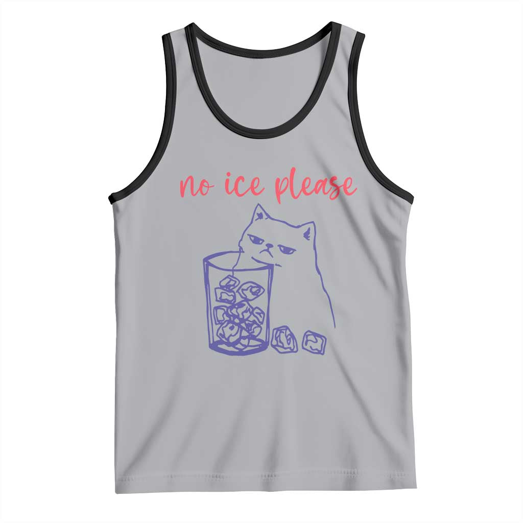 No Ice Please Funny Cat Meme Tank Top Subtle Against Ice Protest Political Resistance