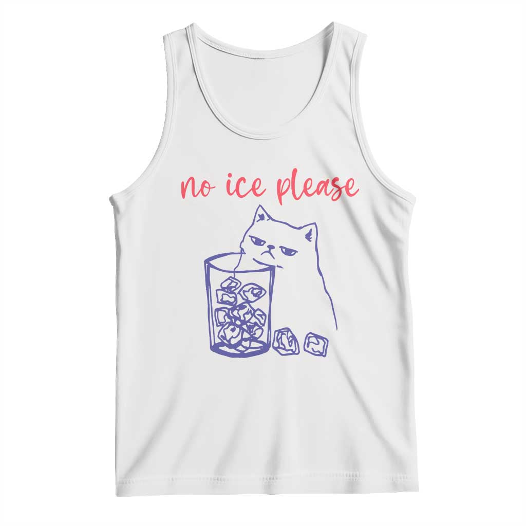 No Ice Please Funny Cat Meme Tank Top Subtle Against Ice Protest Political Resistance