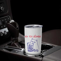 No Ice Please Funny Cat Meme Tumbler Cup Subtle Against Ice Protest Political Resistance