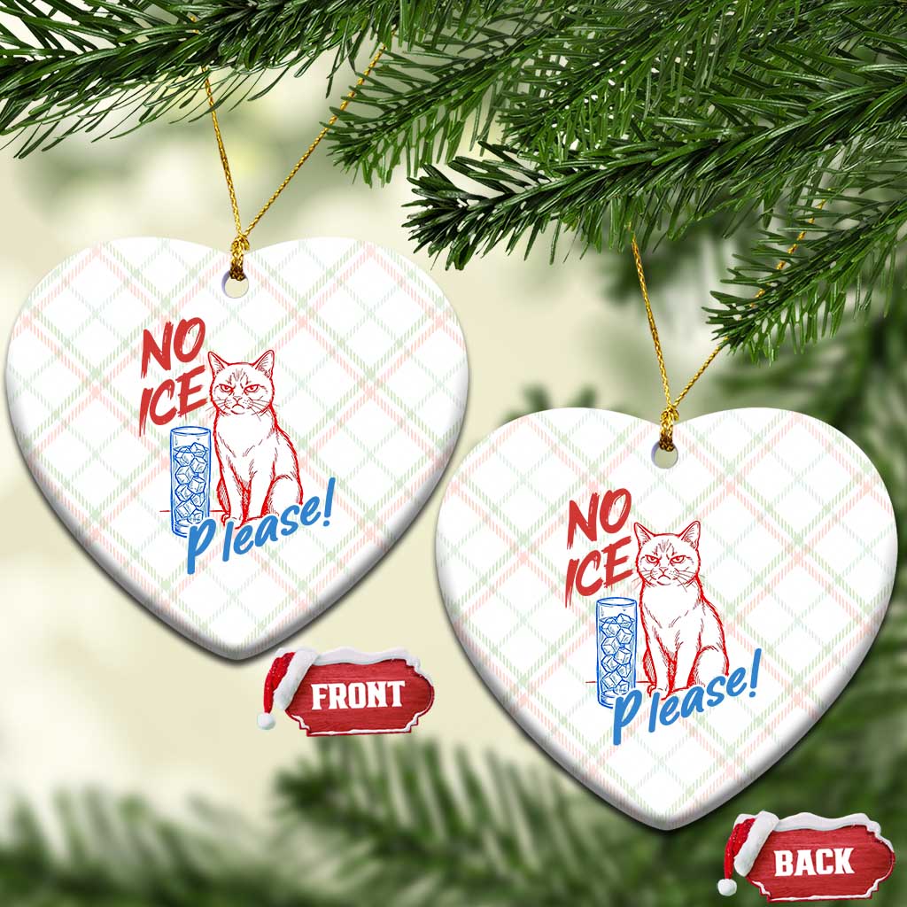No Ice Please Angry Cat Graphic Ceramic Ornament Subtle Against Ice Protest Political Resistance
