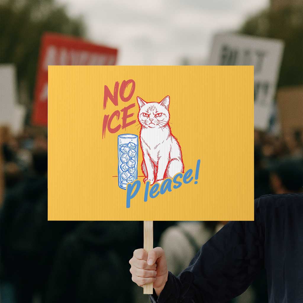 No Ice Please Angry Cat Graphic Protest Sign Subtle Against Ice Protest Political Resistance