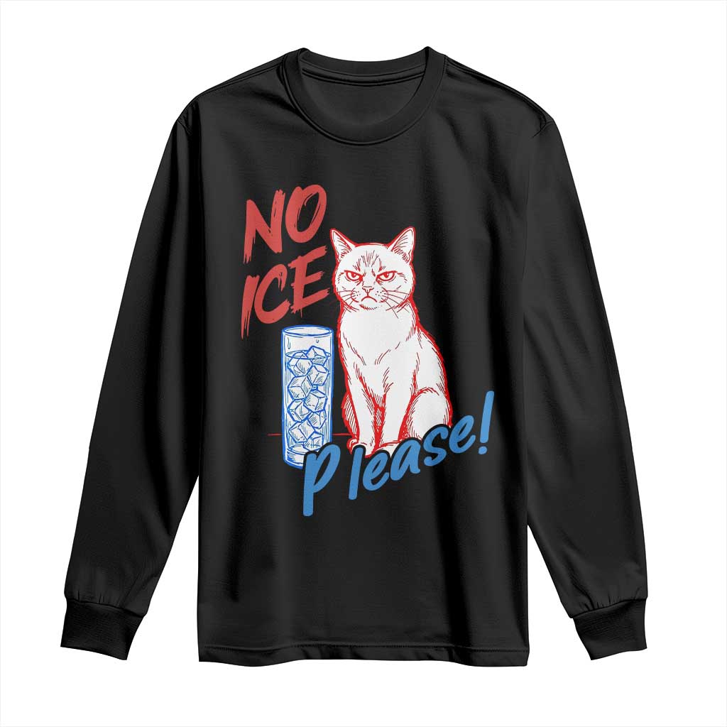 No Ice Please Angry Cat Graphic Long Sleeve Shirt Subtle Against Ice Protest Political Resistance