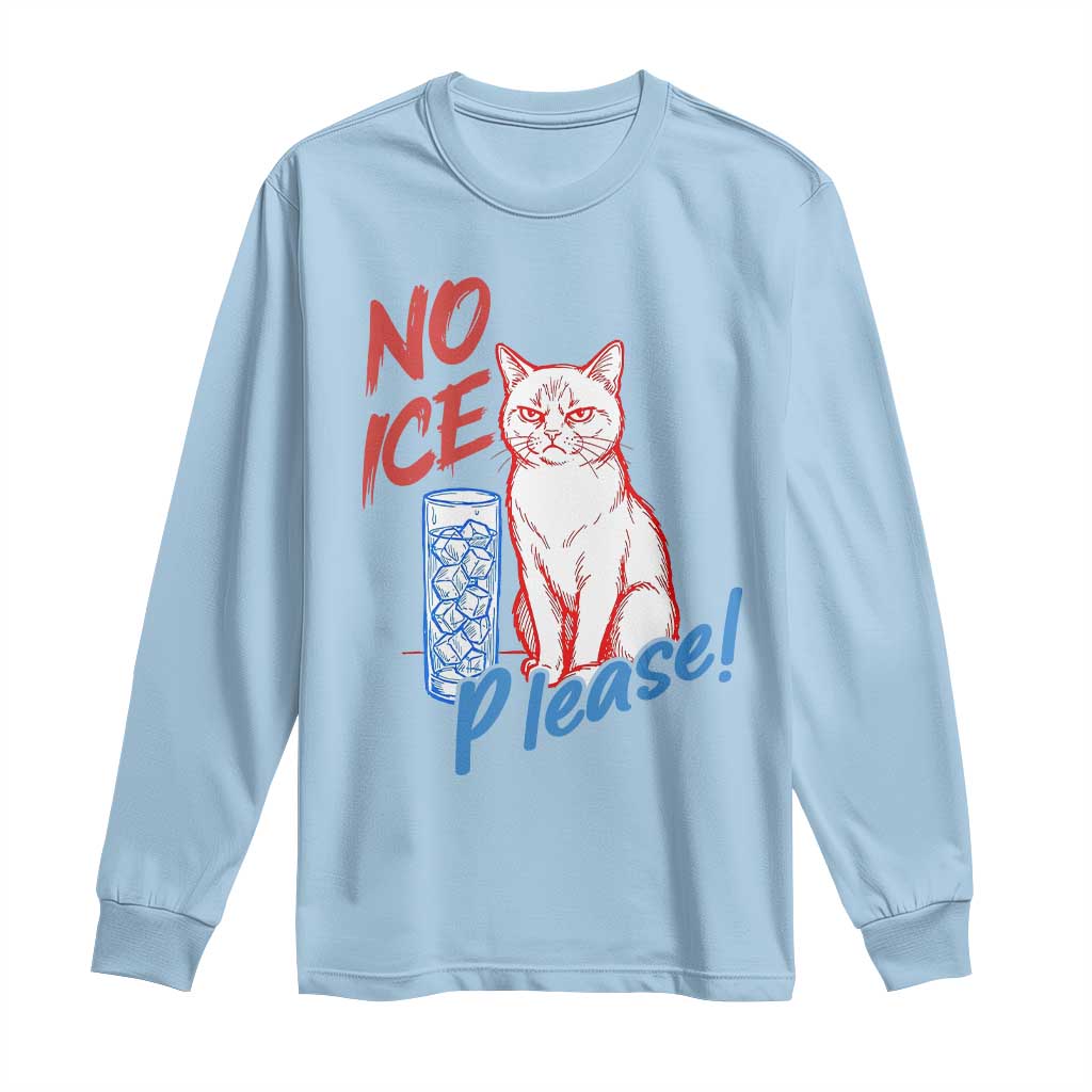No Ice Please Angry Cat Graphic Long Sleeve Shirt Subtle Against Ice Protest Political Resistance