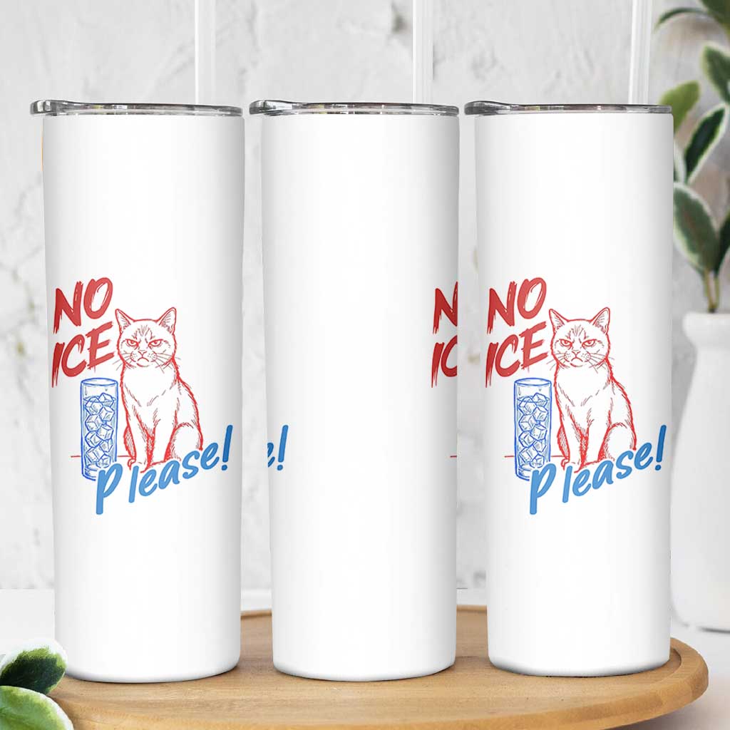 No Ice Please Angry Cat Graphic Skinny Tumbler Subtle Against Ice Protest Political Resistance