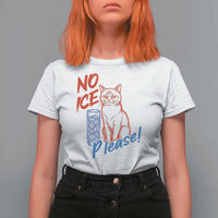 No Ice Please Angry Cat Graphic T Shirt For Women Subtle Against Ice Protest Political Resistance